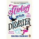 Flirting With Disaster - Naina Kumar