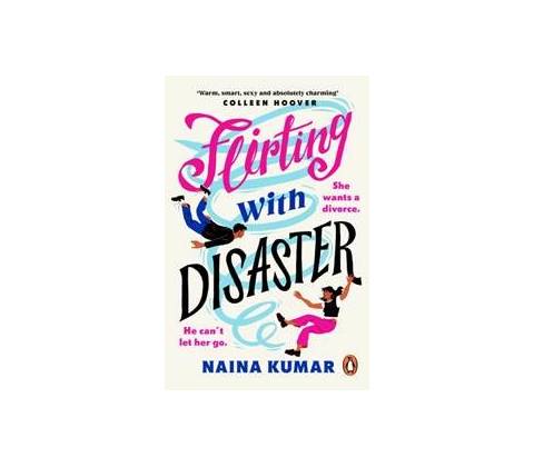 Flirting With Disaster - Naina Kumar