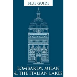 Blue Guide Lombardy, Milan & the Italian Lakes | Alta Macadam (ISBN: 9781905131839)