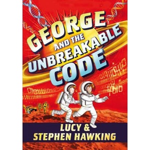 George and the Unbreakable Code | Stephen W. Hawking, Lucy Hawking, Garry Parsons (ISBN: 9781481466271)