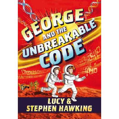 George and the Unbreakable Code | Stephen W. Hawking, Lucy Hawking, Garry Parsons