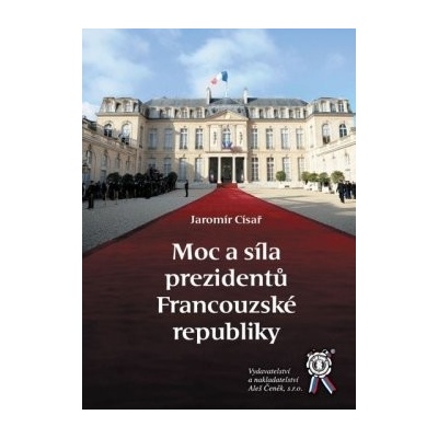 Moc a síla prezidentů Francouzské republiky
