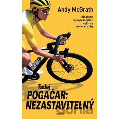 Tadej Pogačar: Nezastavitelný