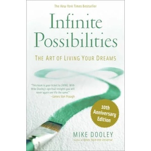 Infinite Possibilities (10th Anniversary) | Mike Dooley (ISBN: 9781582707266)