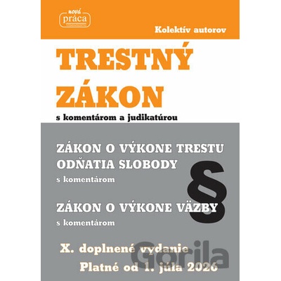 Trestný zákon s komentárom a judikatúrou platný od 1.júla 2026