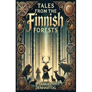 Tales from the Finnish Forests | Samuel DenHartog (2024)