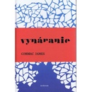 Vynáranie - Cormac James