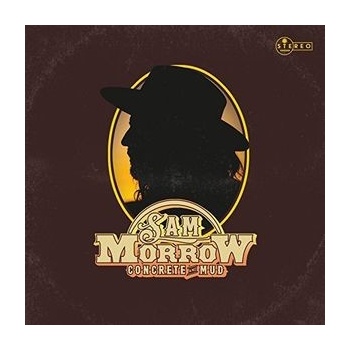 MORROW, SAM - CONCRETE & MUD CD