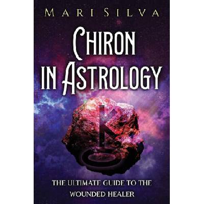 Chiron in Astrology | Silva Mari Silva