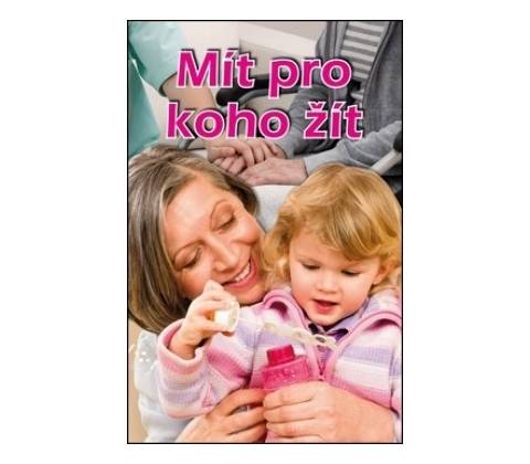 Mít pro koho žít
