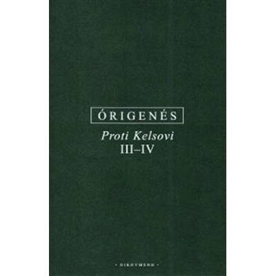 Proti Kelsovi III-IV - Órigenés z Alexandrie