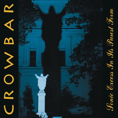 Sonic Excess in It's Purest Form - Crowbar CD
