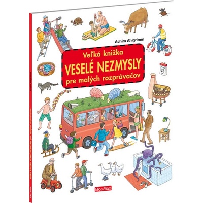 Veľká knižka VESELÉ NEZMYSLY pre malých rozprávačov