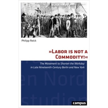 'Labor is not a Commodity!' - Reick, Philipp