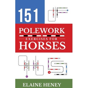 151 Polework Exercises for Horses | Elaine Heney (ISBN: 9781917234115)