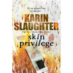 Skin Privilege | Karin Slaughter (2011)