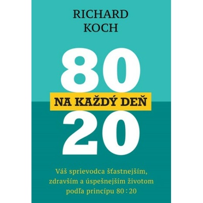 80 : 20 na každý deň