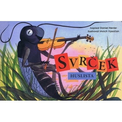 Svrček huslista - Daniel Hevier, Imrich Vysočan ilustrácie