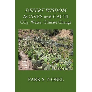 DESERT WISDOM/AGAVES and CACTI | Park S Nobel (2009)