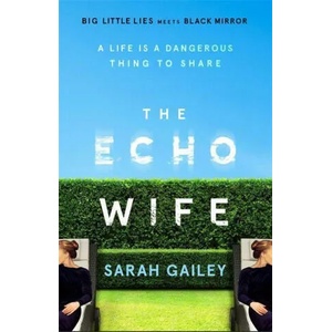 Echo Wife | Sarah Gailey (ISBN: 9781529354515)