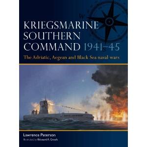 Kriegsmarine Southern Command 1941-45 | Edouard A Groult (ISBN: 9781472871121)