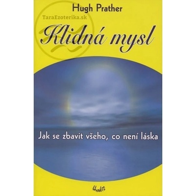 Klidná mysl - Hugh Prather