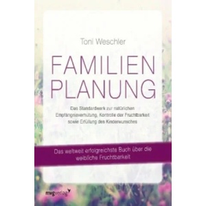 Familienplanung | Toni Weschler (ISBN: 9783868826821)