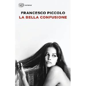 bella confusione | Francesco Piccolo (ISBN: 9788806262822)