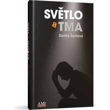 Světlo a tma - Danka Šárková