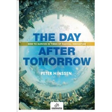 Day After Tomorrow: How to Survive in Times of Radical Innovation