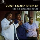 COMO MAMAS: GET AN UNDERSTANDING CD