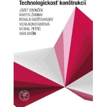 Technologickosť konštrukcií - Jozef Bronček, Martin Žarnay