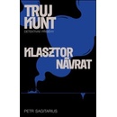 Klasztor, Návrat - Petr Sagitarius