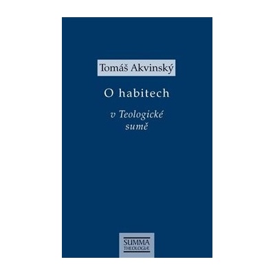 O habitech v Teologické sumě - Tomáš Akvinský
