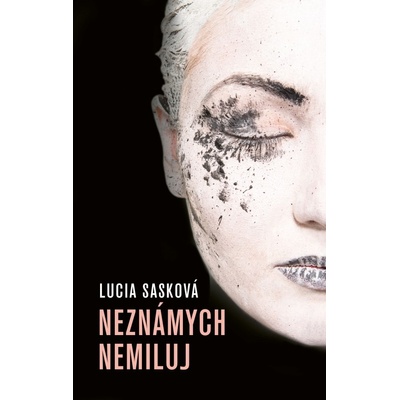 Neznámych nemiluj - Sasková Lucia
