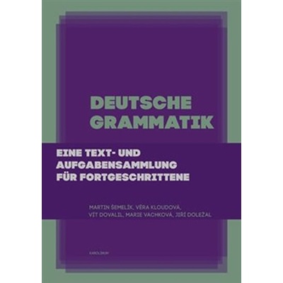 Deutsche Grammatik - Eine text- und Aufgabensammlung für Fortgeschrittene