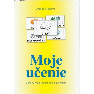 Moje učenie – učebný materiál pre deti s autizmom - Andrea Šedibová