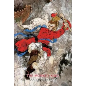 Monkey King | Aaron Shepard (ISBN: 9781620355442)