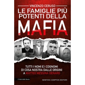 famiglie più potenti della mafia. Tutti i nomi e i cognomi di Cosa Nostra dalle origini a Matteo Messina Denaro | Vincenzo Ceruso (2024)