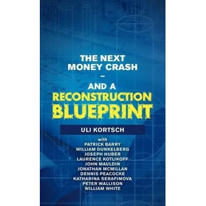 Next Money Crash-And a Reconstruction Blueprint | Patrick Barry, William Dunkelberg (ISBN: 9781663207111)