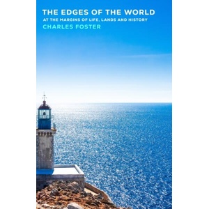 The Edges of the World | Charles Foster (ISBN: 9780857529398)