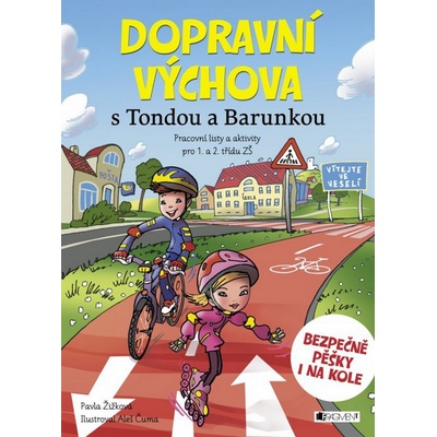 Dopravní výchova s Tondou a Barunkou - Žižková Pavla