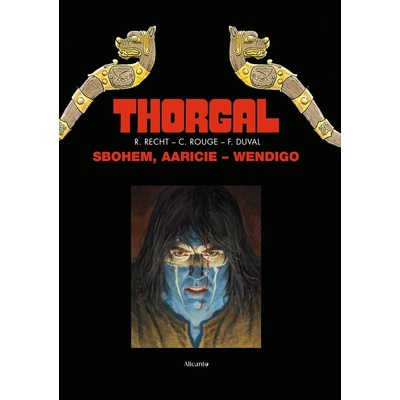 Thorgal: Sbohem, Aaricie / Wendigo [Recht Robin]