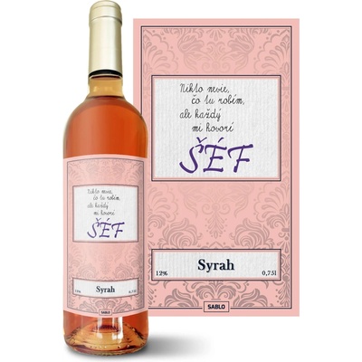 Sablio Nikto nevie, čo tu robím, ale každý mi hovorí šéf Syrah ružové suché víno 12 % 0,75 l (čistá fľaša)