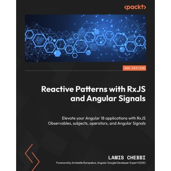 Reactive Patterns with RxJS and Angular Signals - Second Edition