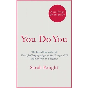 You Do You | Sarah Knight (ISBN: 9781787470422)