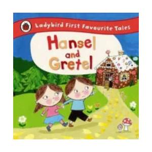 Hansel and Gretel: Ladybird First Favourite Tales | Ailie Busby (2014)