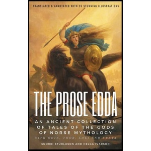 THE PROSE EDDA (Translated & Annotated with 35 Stunning Illustrations) | Helga Ivarson, I A Blackwell (2024)