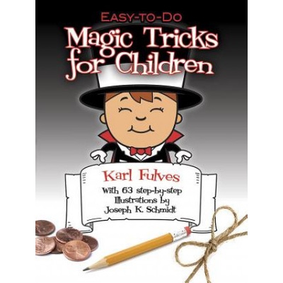 Easy-to-Do Magic Tricks for Children Fulves Karl