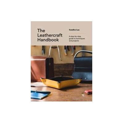 The Leathercraft Handbook - Candice Lau